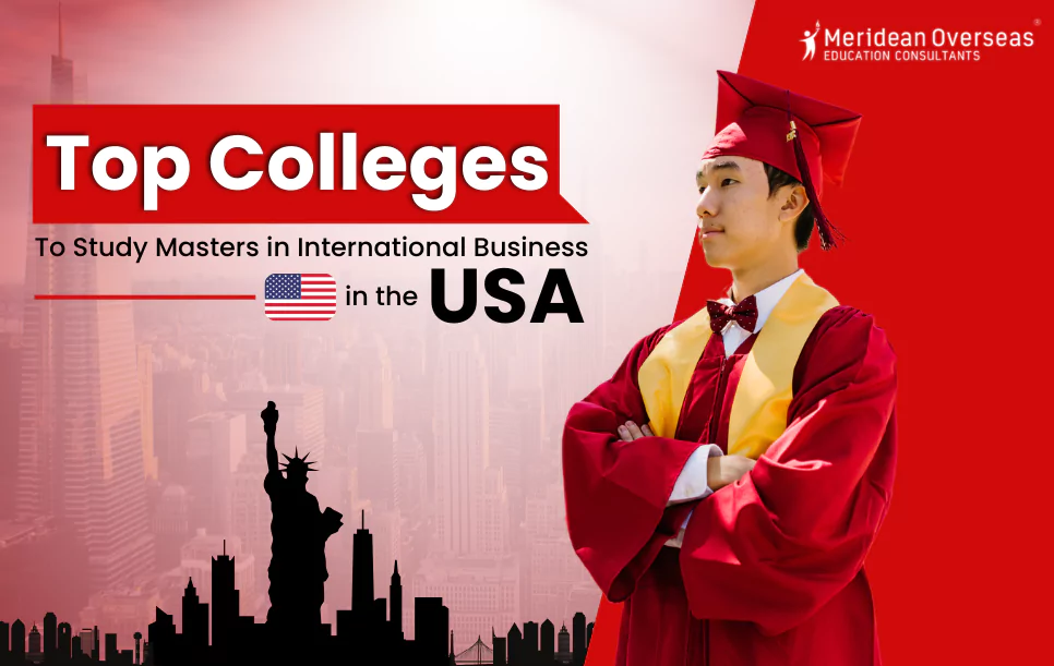 Top Colleges To Study Masters in International Business in the USA 